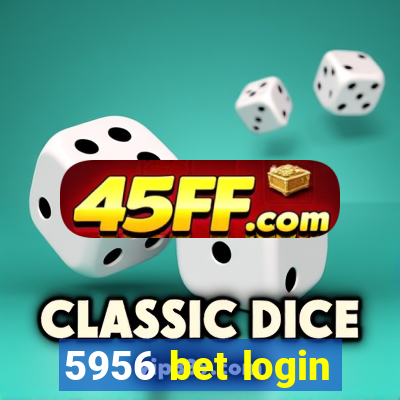 5956 bet login